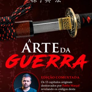 A Arte da Guerra: Comentada por Pablo Marçal (eBook)